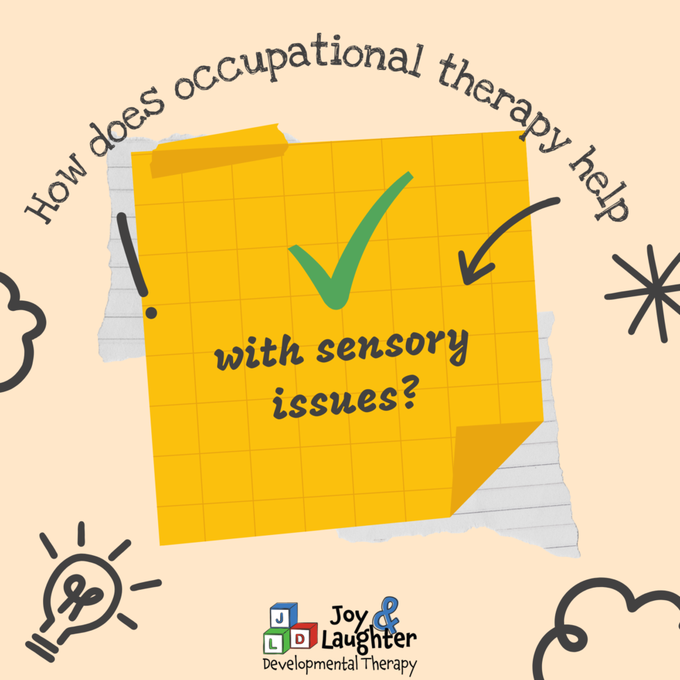 How Does Occupational Therapy Help With Sensory Issues JLD Therapy