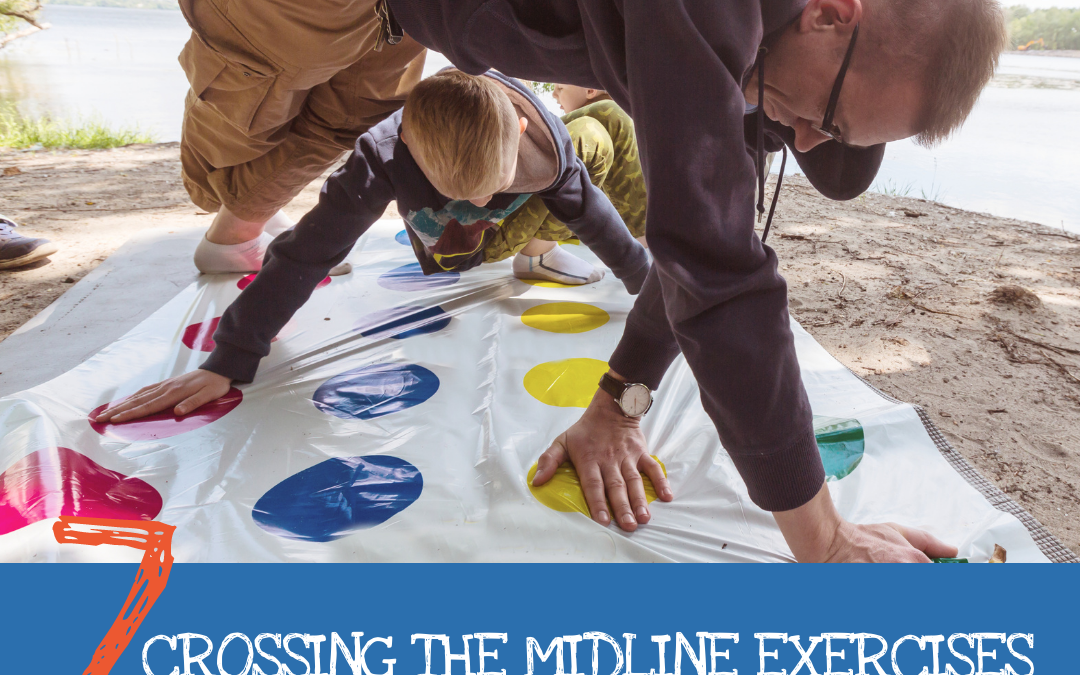 7 Crossing the Midline Exercises and Why is it important