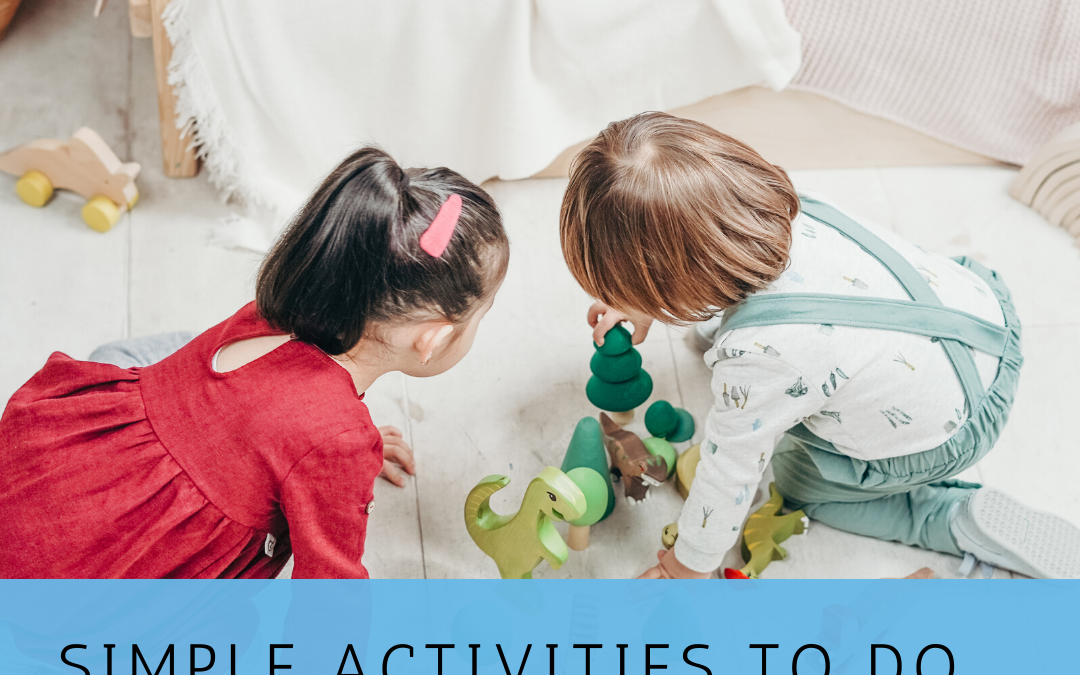 Simple Activities To Do With Kids At Home