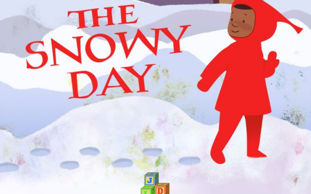 Facilitating Better Communication and Story Recall With Your Child Through Reading The Book, The Snowy Day