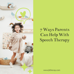 7 Ways Parents Can Help With Speech Therapy - Joy & Laughter