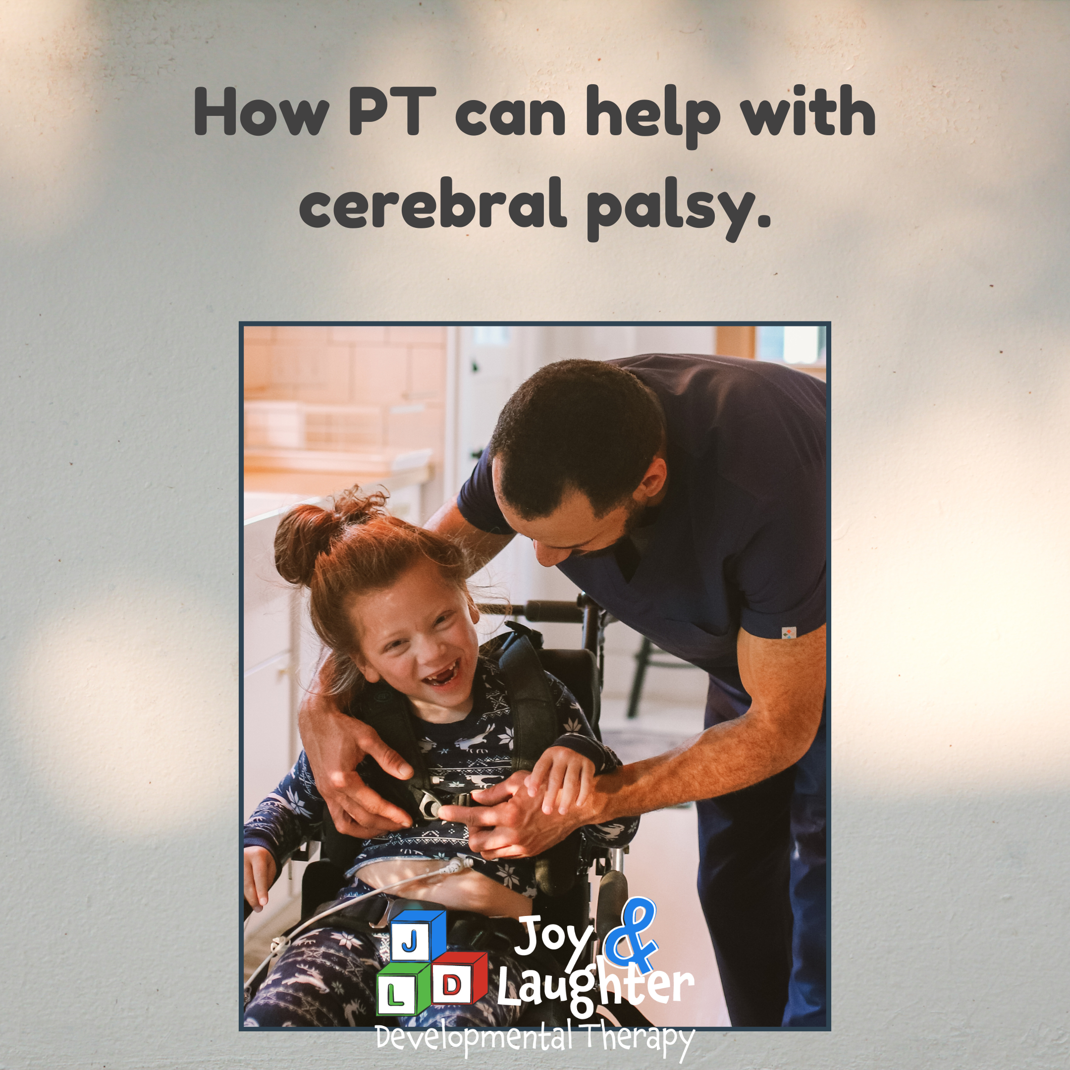 How Physical Therapy can help with Cerebral Palsy