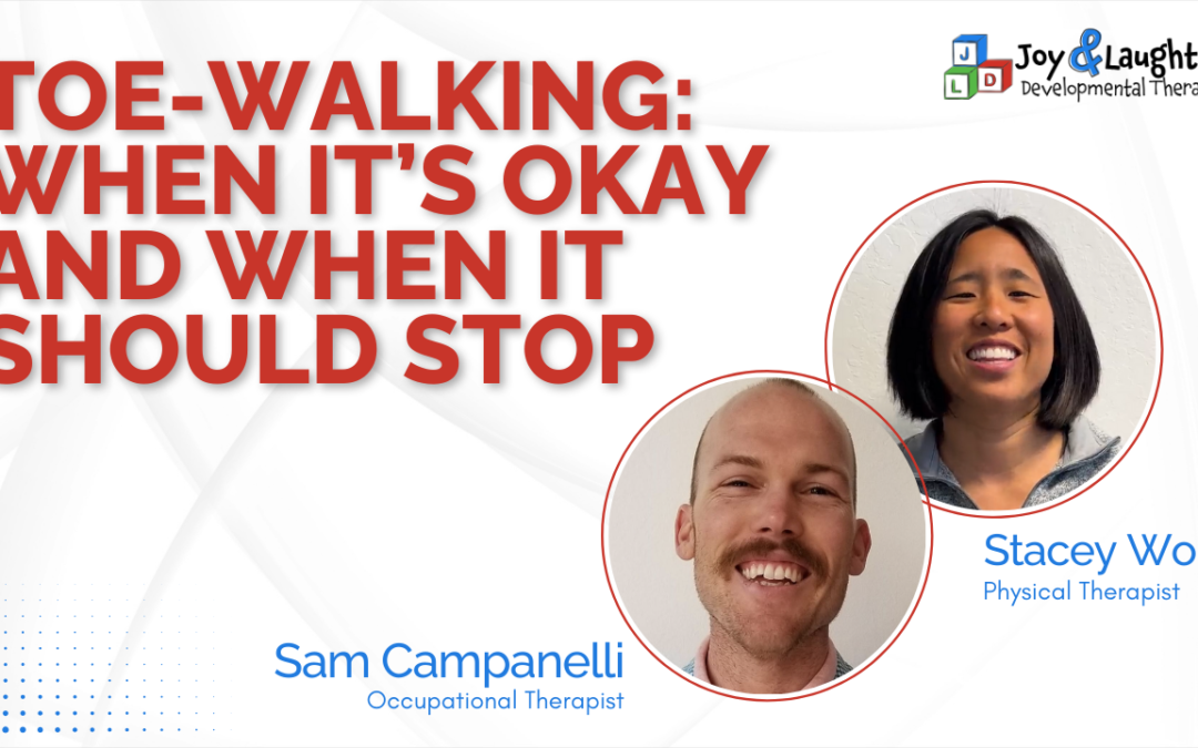 Toe-Walking: When It’s Okay and When It Should Stop